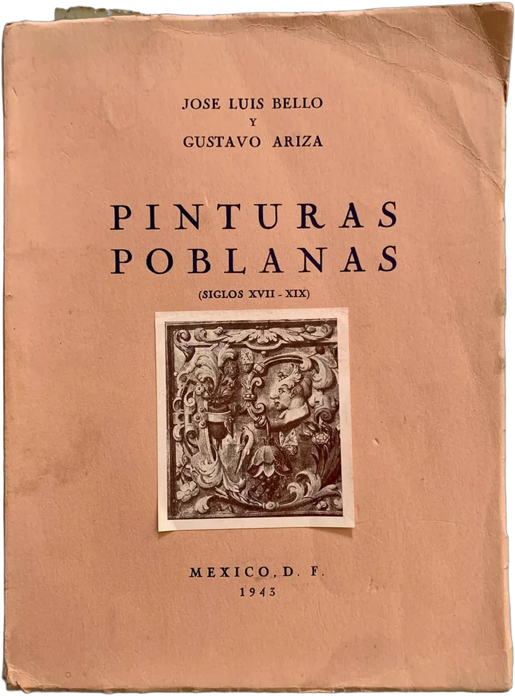 Antiguo Libro Pinturas Poblanas Autor José Luis Bello