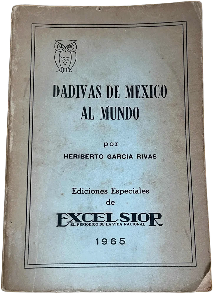 Libro Antiguo Dadivas De Mexico Al Mundo Heriberto Garcia