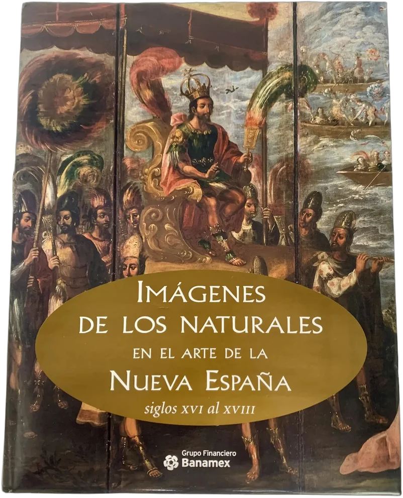 Imágenes De Los Naturales En El Arte De La Nueva España — imagen 1