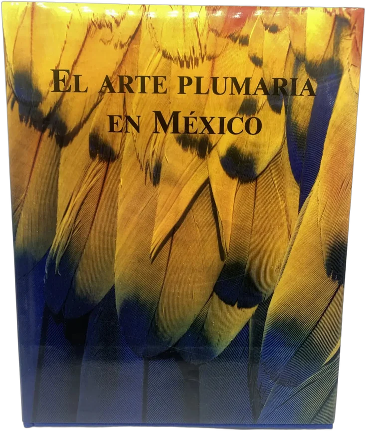 Libro El Arte Plumaria En Mexico