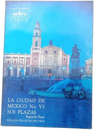 Antigua Revista Artes De México 110 Sus Plazas 1968