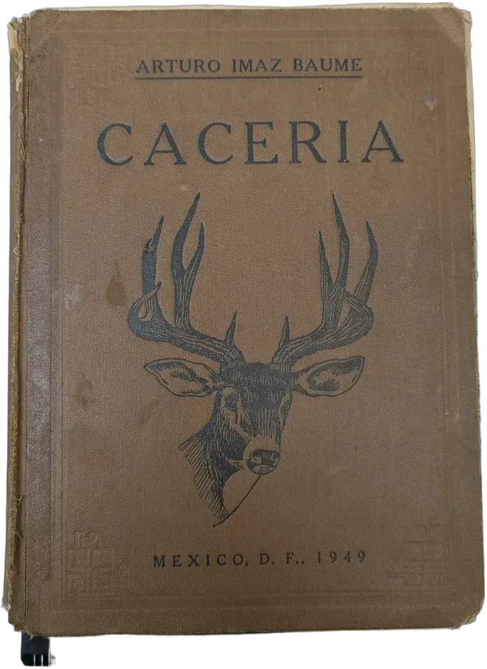 Antiguo Libro Cacería Arturo Imaz Baume '49 Firmado Dedicado — imagen 1