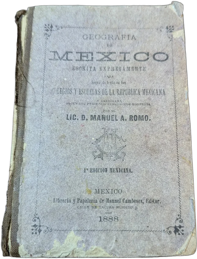 Antiguo Libro Geografía De México Manuel A. Romo 1888