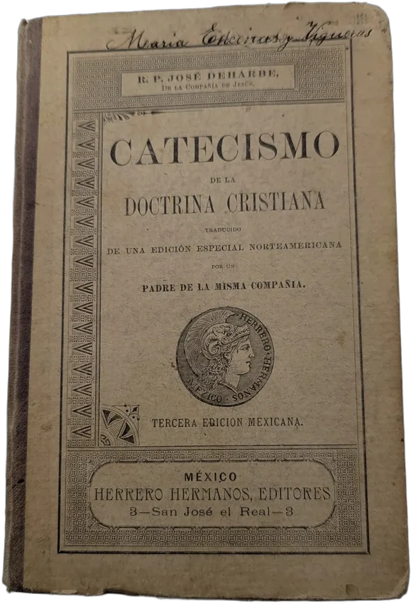 Antiguo Catecismo Doctrina Cristiana, R. P. José Deharbe.